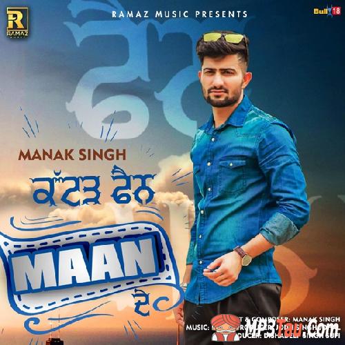 Kattad-Fan-Maan-De Manak Singh mp3 song lyrics